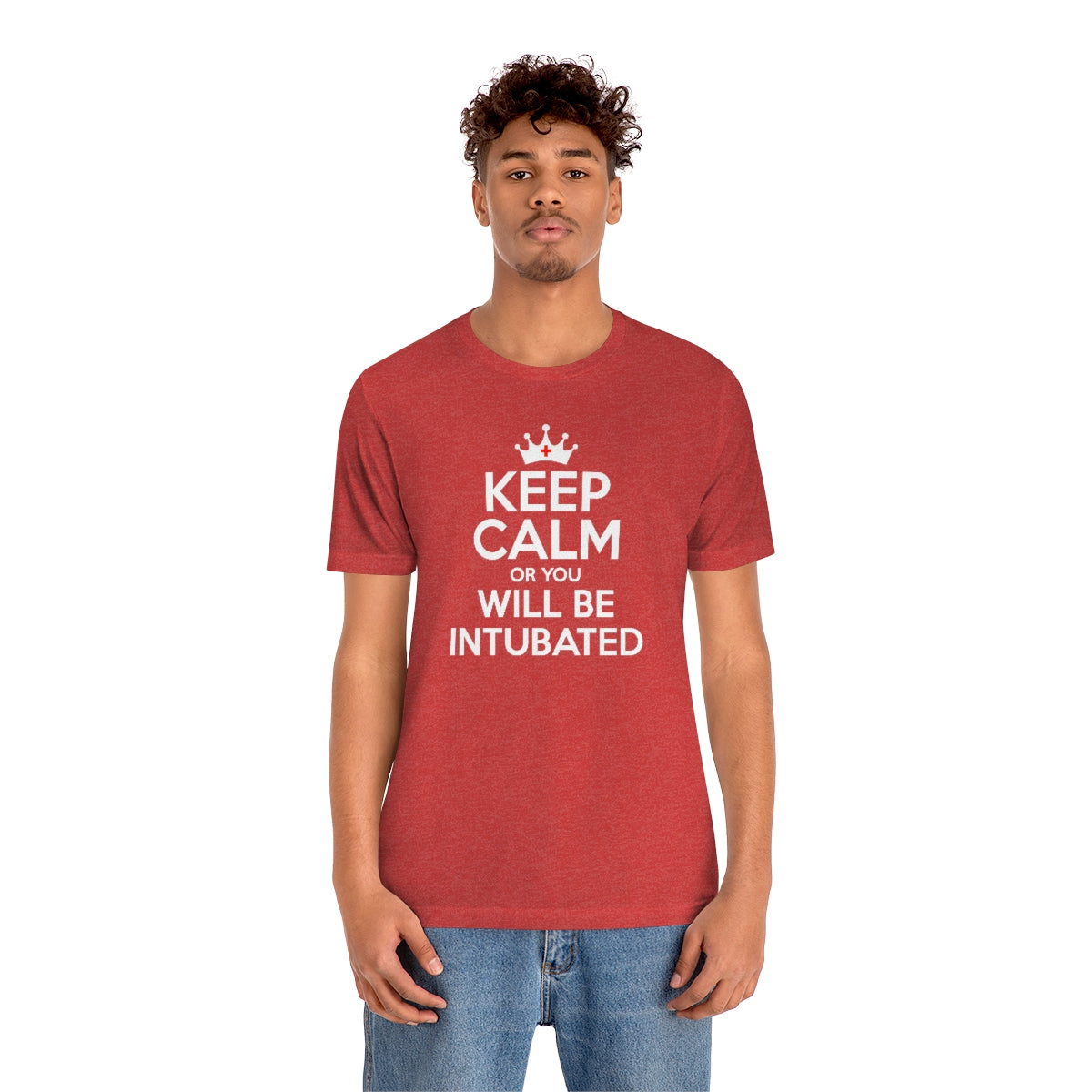 Keep Calm or You Will be Intubated