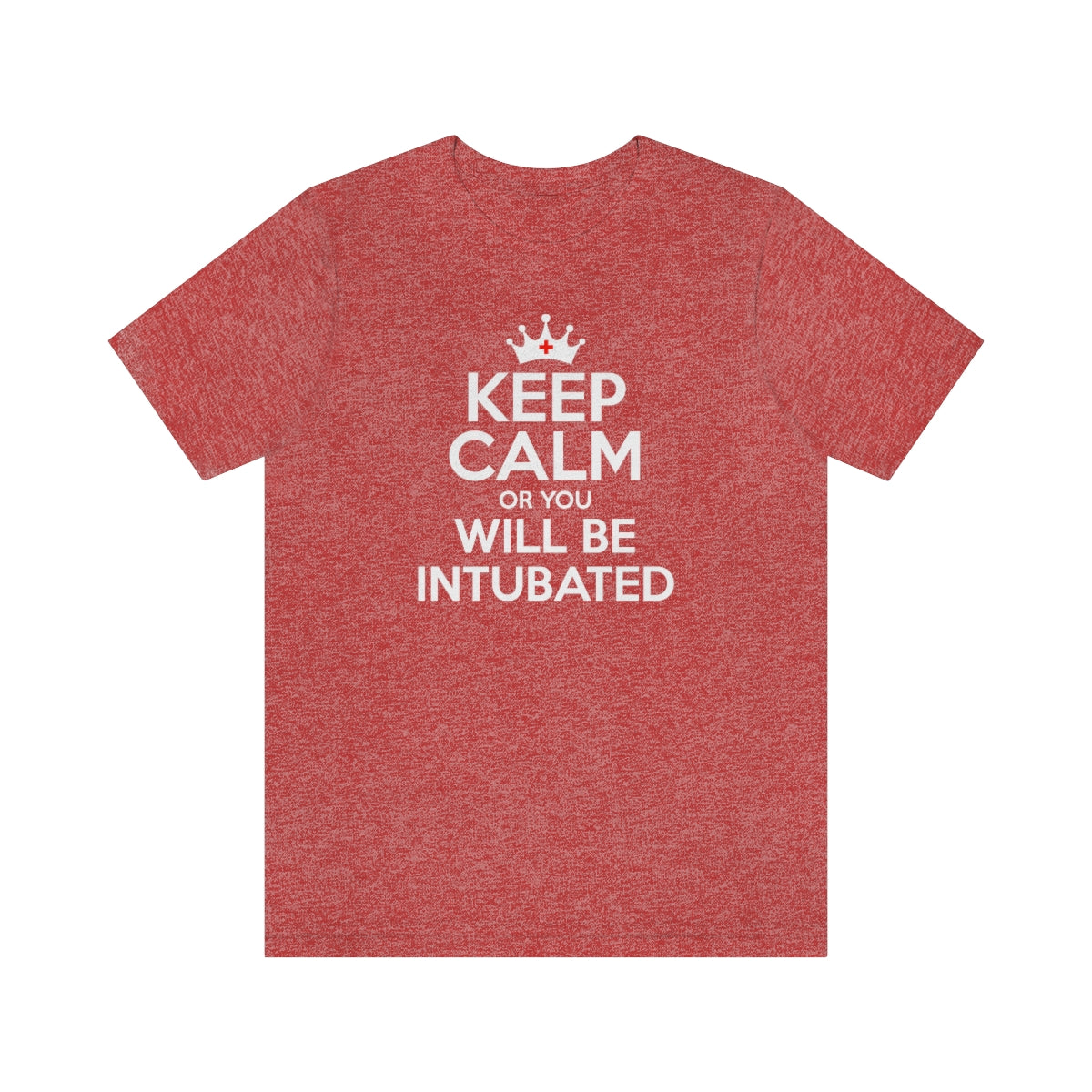 Keep Calm or You Will be Intubated