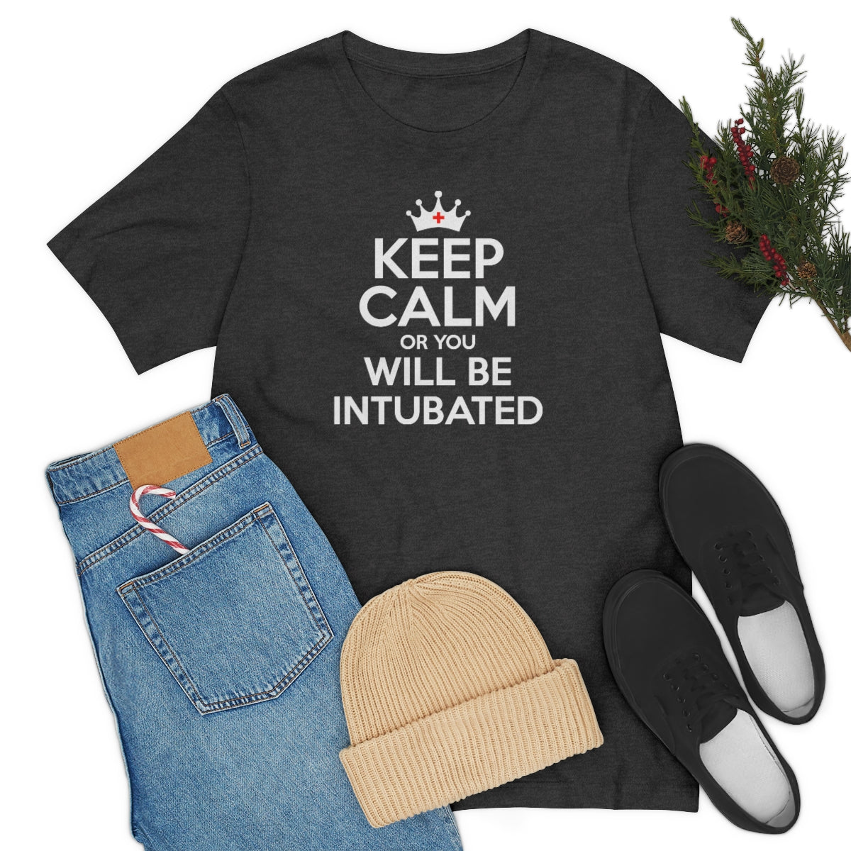 Keep Calm or You Will be Intubated