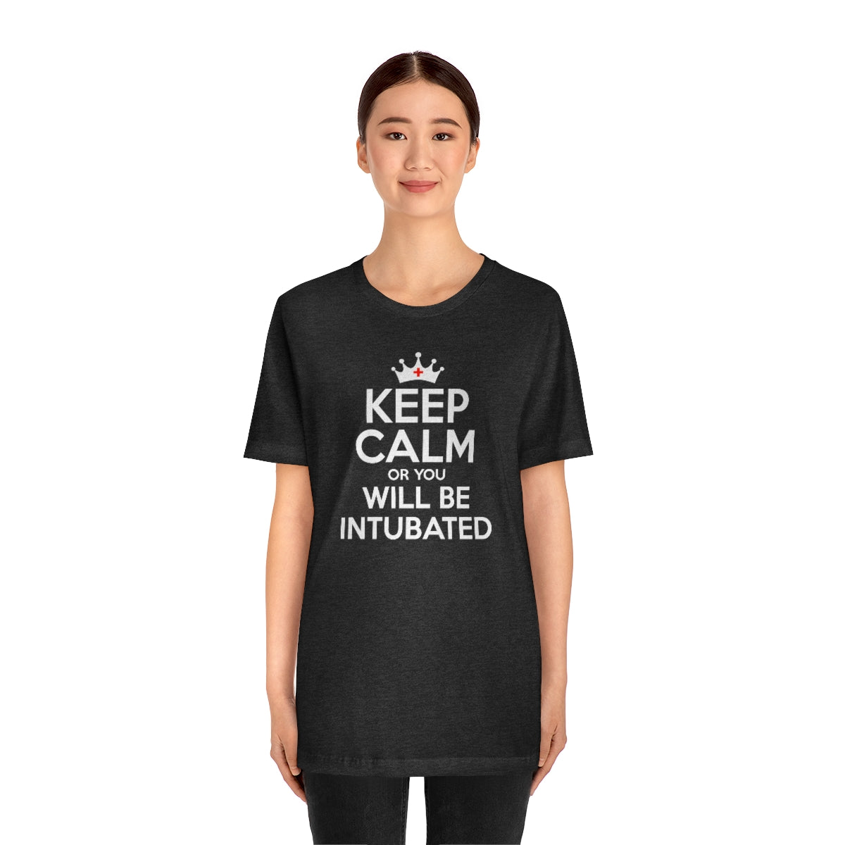 Keep Calm or You Will be Intubated