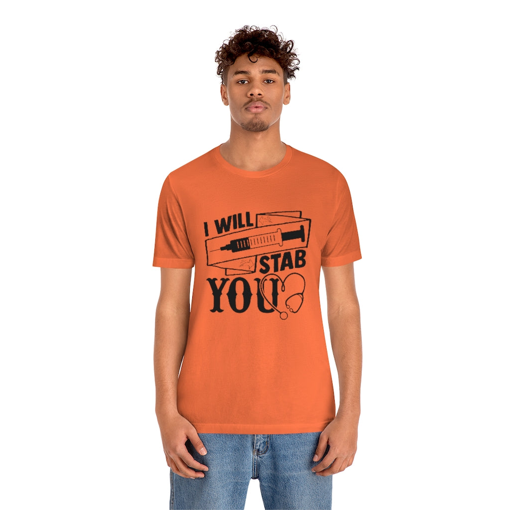 I will stab you shirt on sale